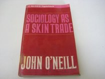 Sociology as a skin trade;: Essays towards a reflexive sociology (Harper torchbooks, TB 1733)