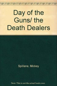 Day of the Guns and Death Dealers