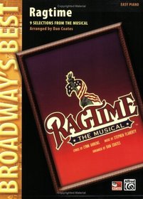 Ragtime -- The Musical: 9 Selections from the Musical (Broadway's Best) (Easy Piano)