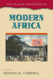 The Human Tradition In Modern Africa (The Human Tradition around the World series)