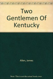 Two Gentlemen Of Kentucky