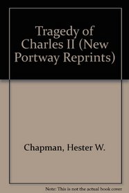 Tragedy of Charles II (New Portway Reprints)