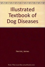 Illustrated Textbook of Dog Diseases