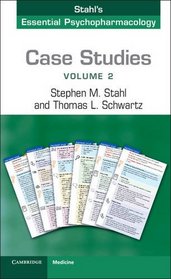 Case Studies: Stahl's Essential Psychopharmacology: Volume 2