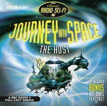 Journey into Space: The Host (Classic Radio Sci-Fi)