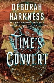 Time's Convert (All Souls, Bk 1)