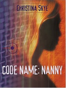 Code Name: Nanny (Code Name, Bk 1) (Large Print)