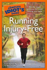 The Complete Idiot's Guide to Running Injury-Free (Complete Idiot's Guide to)