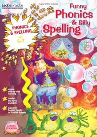 Funny Phonics and Silly Spelling: Age 6 - 7 (Magicals)