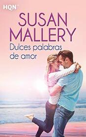 Dulces palabras de amor (Spanish Edition)