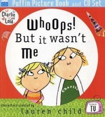 Whoops! But It Wasn't Me (Charlie & Lola)
