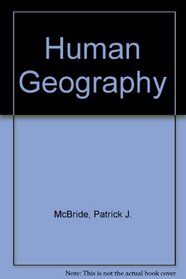 Human geography: Principles, processes, and patterns