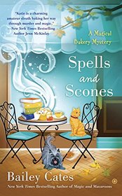 Spells and Scones (Magical Bakery, Bk 6)