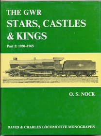 The GWR Stars,Castles & Kings Part 1 1906 - 1930