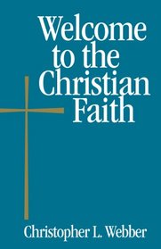 Welcome to the Christian Faith (Welcome to the Episcopal Church)
