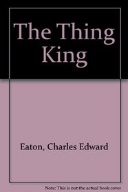 The Thing King