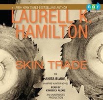 Skin Trade (Anita Blake, Vampire Hunter, Bk 17) (Audio CD) (Unabridged)