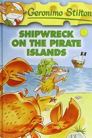 Shipwreck on the Pirate Islands (Geronimo Stilton)