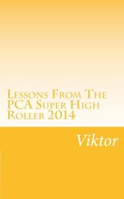 Lessons From The PCA Super High Roller 2014