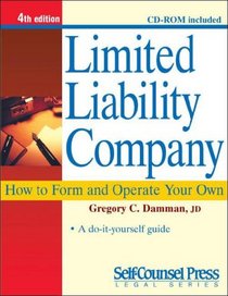 Limited Liability Company: How to Form and Operate Your Own