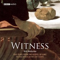 Witness: Five Plays from the Gospel of Luke