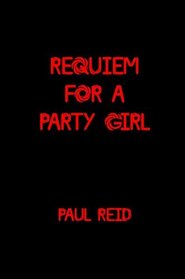 Requiem for a Party Girl