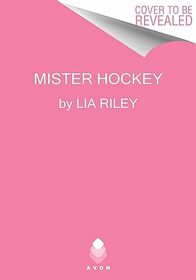 Mister Hockey: A Hellions Hockey Romance (A Hellions Hockey Romance, 1)