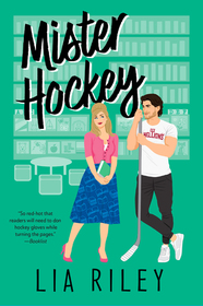 Mister Hockey: A Hellions Hockey Romance (A Hellions Hockey Romance, 1)