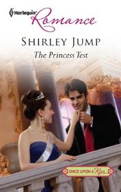 The Princess Test (Once Upon a Kiss) (Harlequin Romance, No 4263)