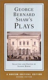 George Bernard Shaw's Plays, Second Edition (Norton Critical Editions)