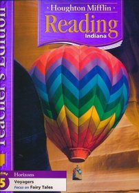 Houghton Mifflin Reading Indiana Grade 3 Teachers Edition Theme 5 (Horizons, theme 5 voyagers focus on fairy tales)