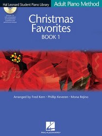 Christmas Favorites Book 1 - Book/CD Pack: Hal Leonard Student Piano Library Adult Piano Method (Hal Leonard Student Piano Library (Songbooks))