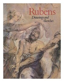 Rubens: Drawings and Sketches : Catalogue of an Exhibition at the Department of Prints and Drawings in the British Museum, 1977