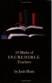 10 Marks of Incredible Teachers