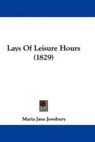 Lays Of Leisure Hours (1829)