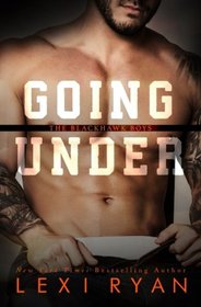 Going Under (The Blackhawk Boys) (Volume 3)