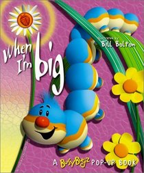 When I'm Big (Busy Bugz Pop-Up Series)