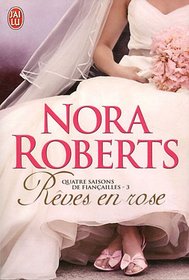 Quatre Saisons de Fiancailles - 3 - Reve (Semi-Poche) (French Edition)