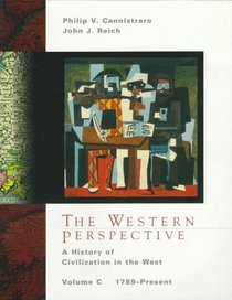 The Western Perspective: A History of European Civilization, Volume C: 1789-Present
