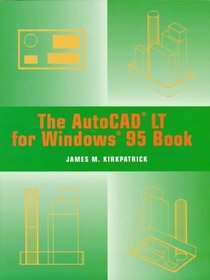 The AutoCAD LT for Windows 95 Book