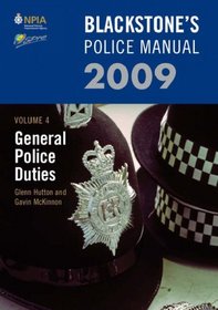 Blackstone's Police Manual Volume 4: General Police Duties 2009 (Blackstone's Police Manuals)