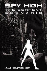 The Serpent Scenario (Spy High, Bk 3)