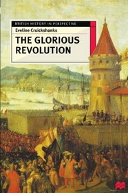 Glorious Revolution (British History in Perspective)