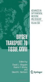 Oxygen Transport to Tissue XXVIII (Advances in Experimental Medicine and Biology)