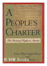 A People's Charter : The Pursuit of Rights in America