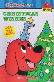 Christmas Wishes (Clifford the Big Red Dog) (Big Red Reader)