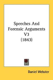 Speeches And Forensic Arguments V3 (1843)