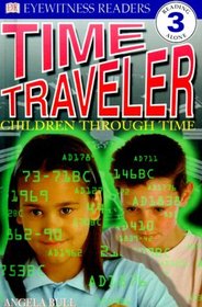 DK Readers: Time Traveler (Level 3: Reading Alone)