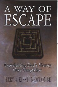 A Way of Escape: Experiencing God's Victory over Temptation