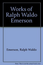 Works of Ralph Waldo Emerson